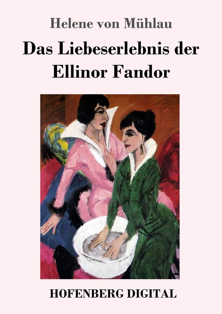 Das Liebeserlebnis der Ellinor Fandor