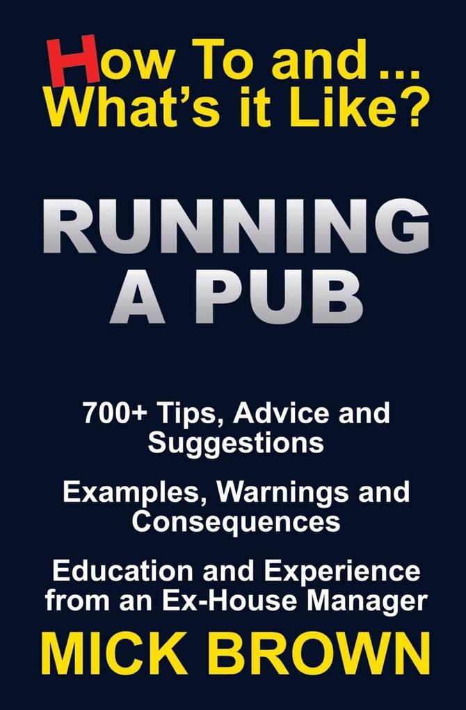 Running a Pub (How to...and What‘s it Like?)
