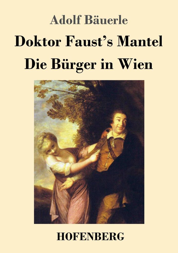 Doktor Faust‘s Mantel / Die Bürger in Wien