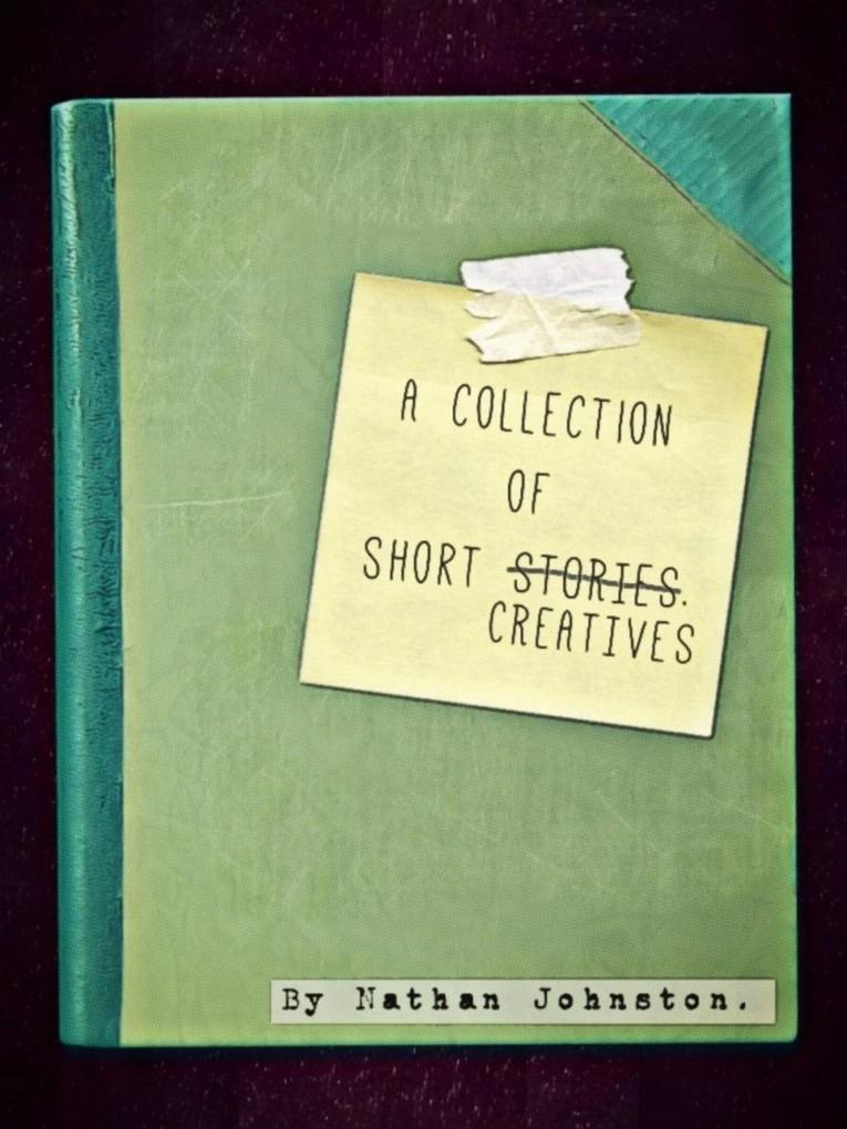 A collection of short creatives