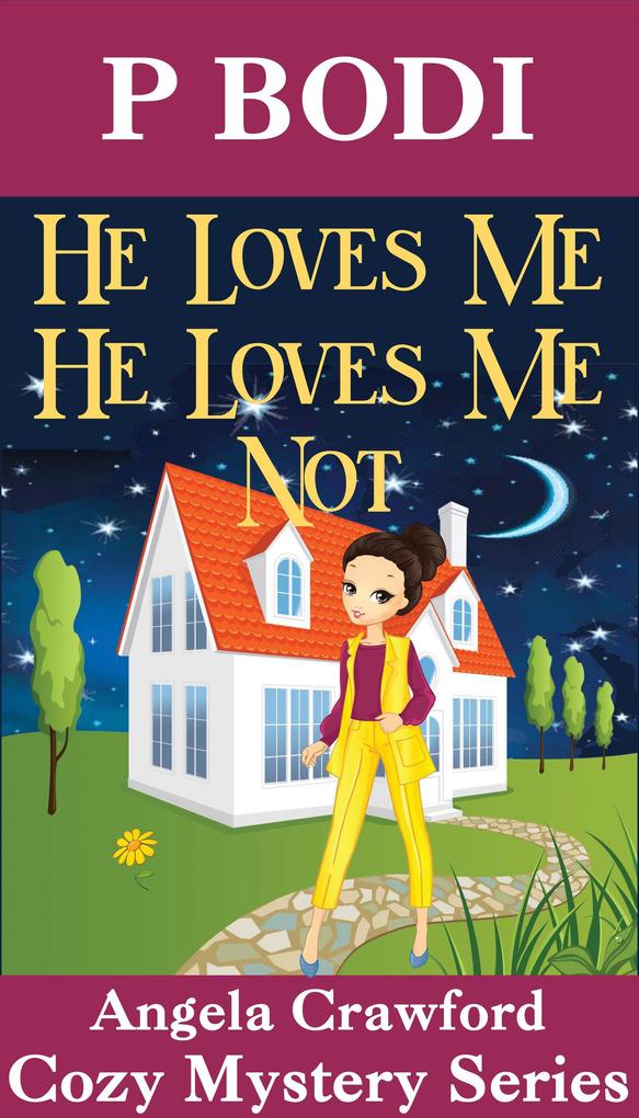 He Loves Me He Loves Me Not (Angela Crawford Cozy Mystery Series #4)