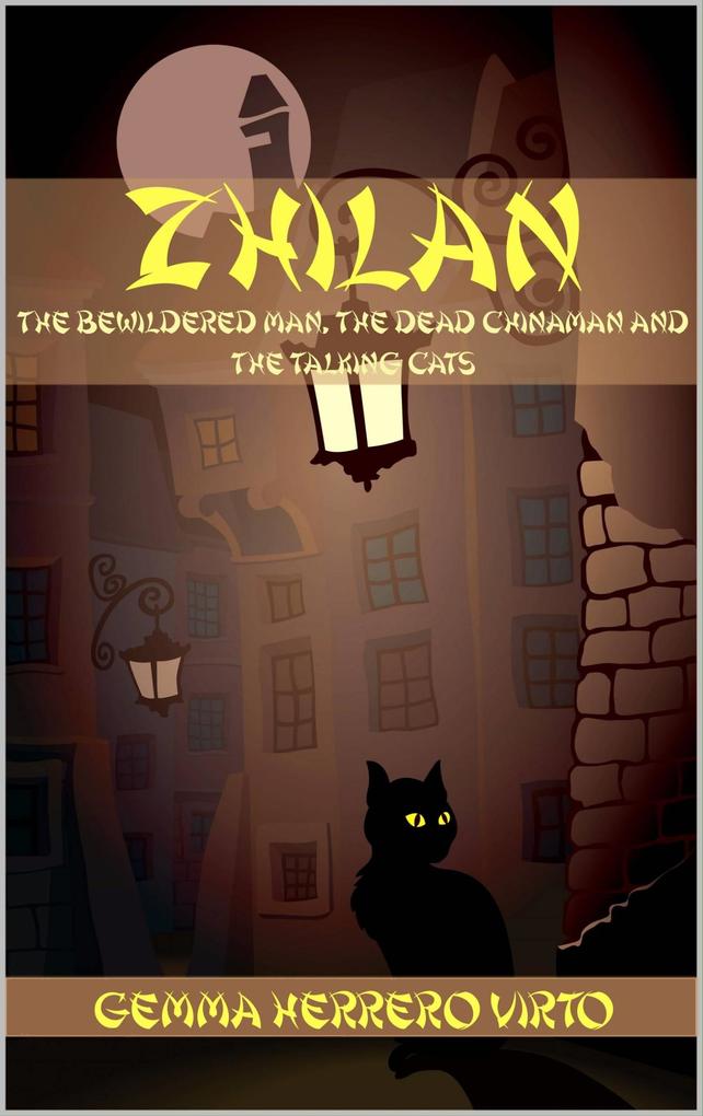 Zhilan (The bewildered man the dead chinaman and the talking cats)