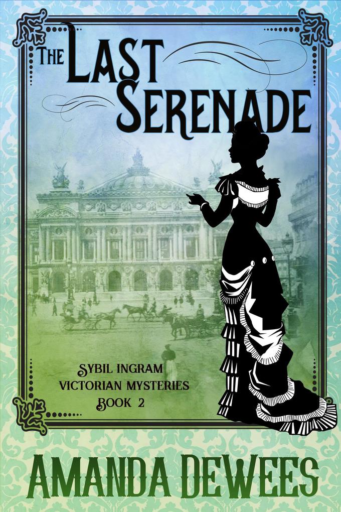 The Last Serenade (Sybil Ingram Victorian Mysteries #2)