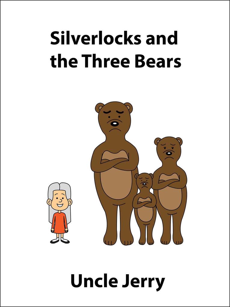Silverlocks and the Three Bears (Fairy Tales Retold #1)