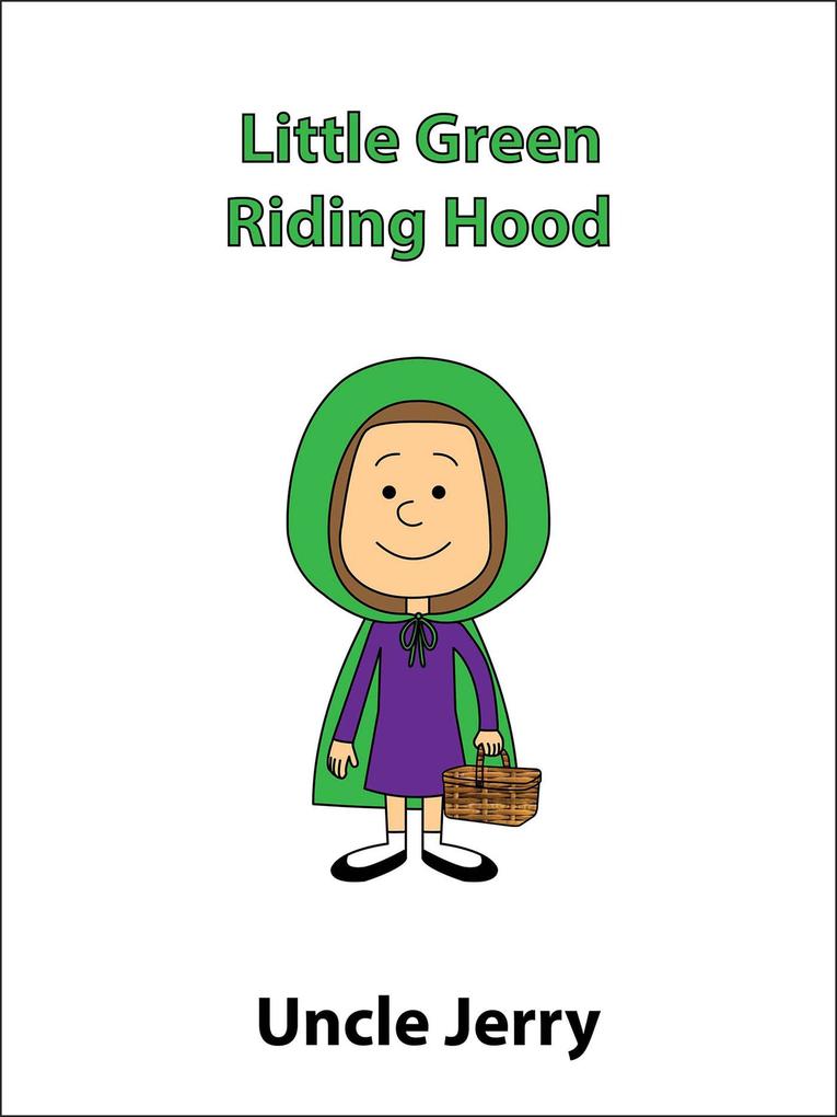 Little Green Riding Hood (Fairy Tales Retold #2)