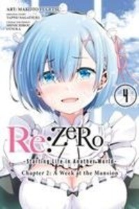 RE: Zero -Starting Life in Another World- Chapter 2: A Week at the Mansion Vol. 4 (Manga)