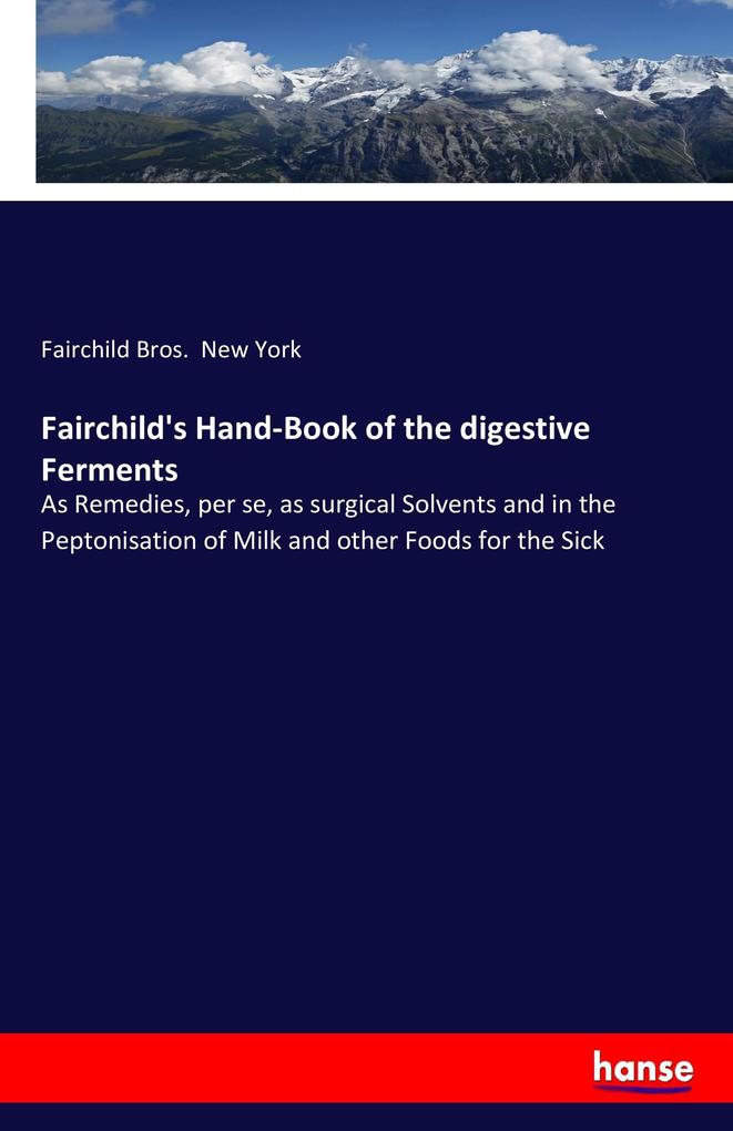 Image of Fairchild's Hand-Book of the digestive Ferments