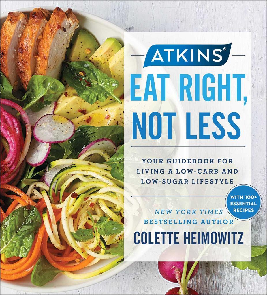Atkins: Eat Right Not Less