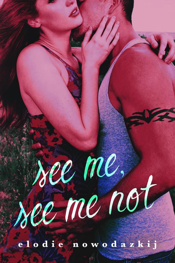 See Me See Me Not (Fear and Love in Gavert City #2)