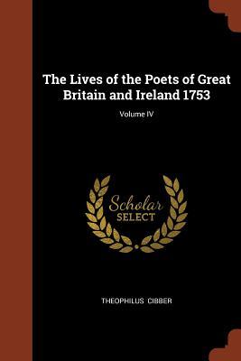 The Lives of the Poets of Great Britain and Ireland 1753; Volume IV