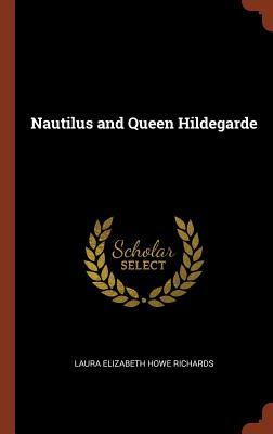 Nautilus and Queen Hildegarde