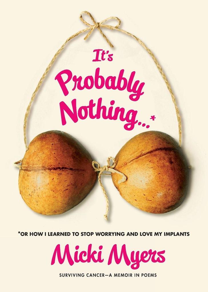 It's Probably Nothing...*