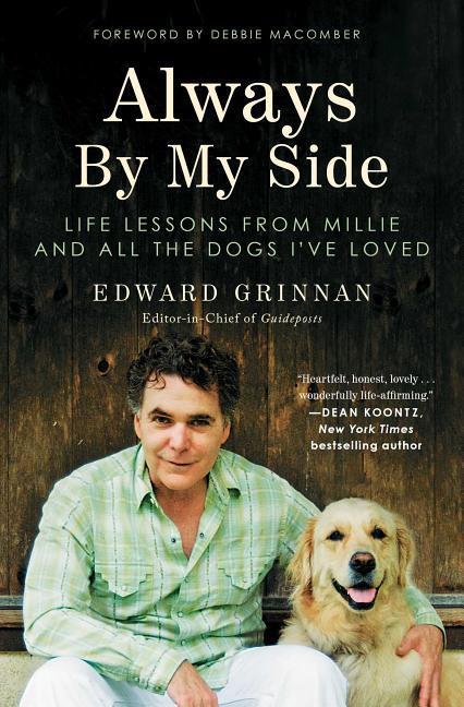 Always by My Side: Life Lessons from Millie and All the Dogs I‘ve Loved