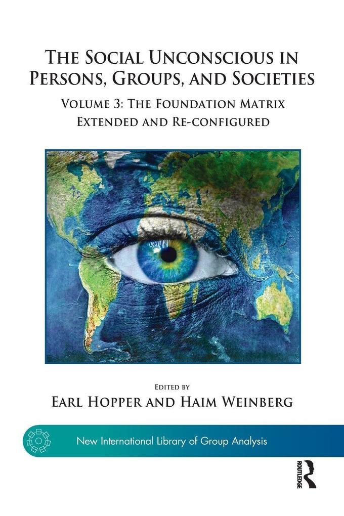 The Social Unconscious in Persons Groups and Societies