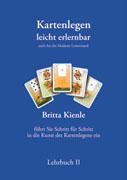 Kartenlegen leicht erlernbar Lehrbuch 2 - Britta Kienle