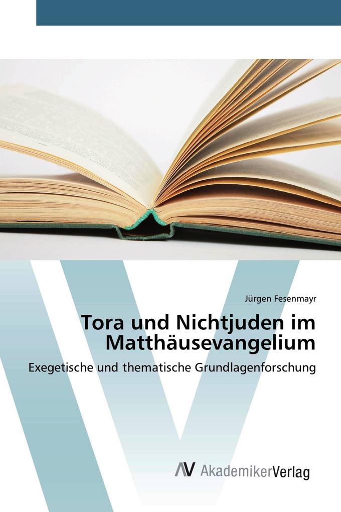 Tora und Nichtjuden im Matthäusevangelium