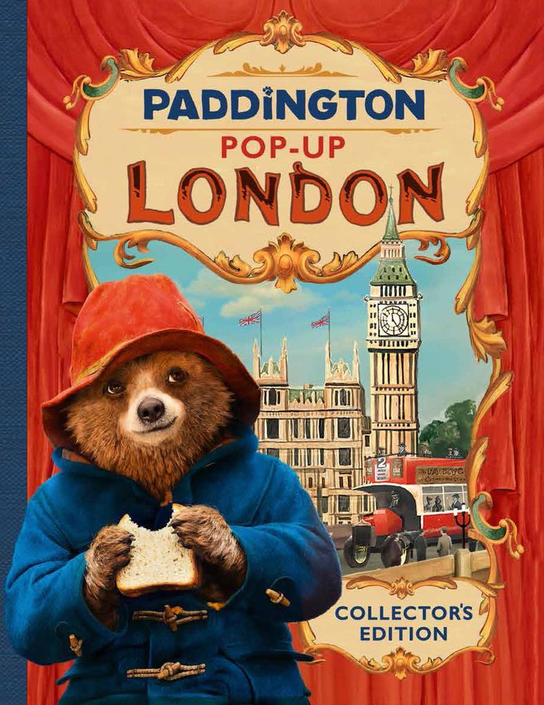 Paddington Pop-Up London: Movie Tie-In: Collector‘s Edition