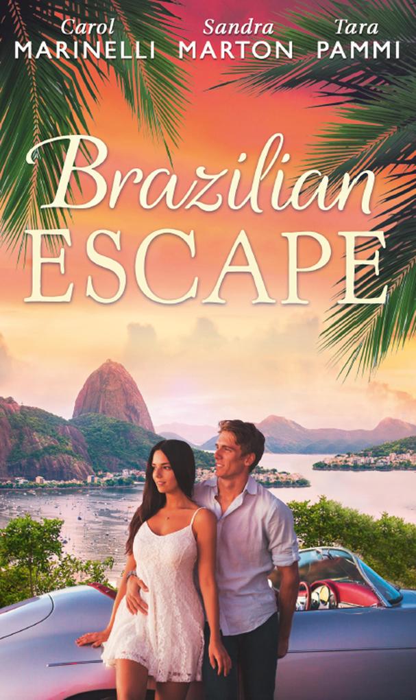 Brazilian Escape: Playing the Dutiful Wife / Dante: Claiming His Secret Love-Child (The Orsini Brothers Book 2) / A Touch of Temptation (The Sensational Stanton Sisters Book 2)
