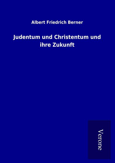 Judentum und Christentum und ihre Zukunft