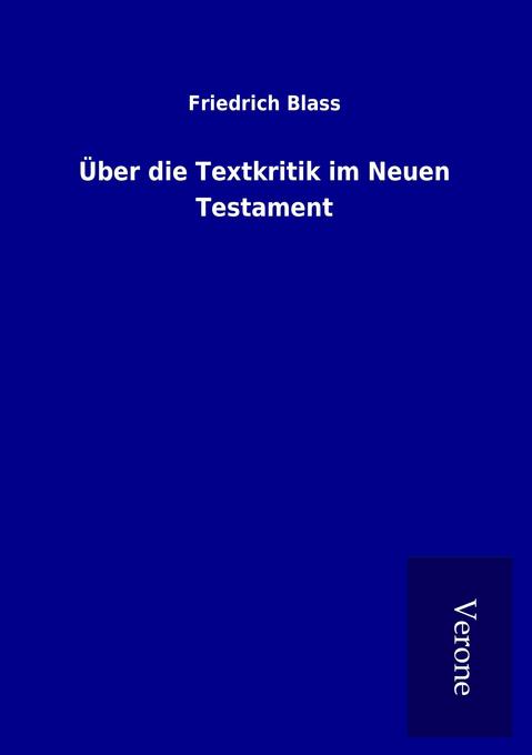 Über die Textkritik im Neuen Testament
