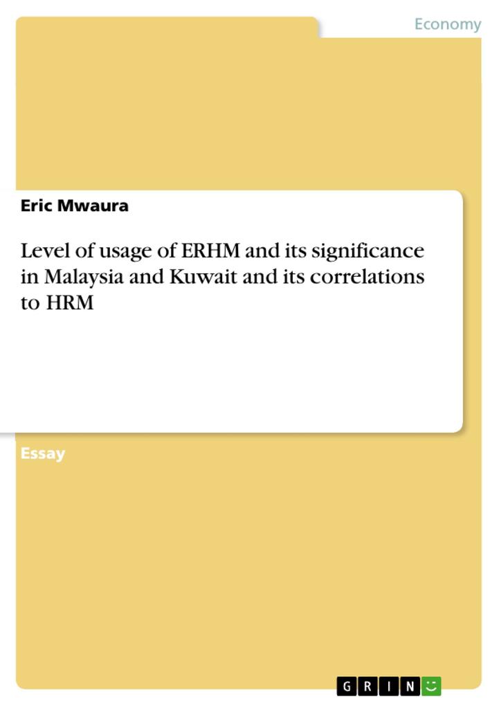 Level of usage of ERHM and its significance in Malaysia and Kuwait and its correlations to HRM
