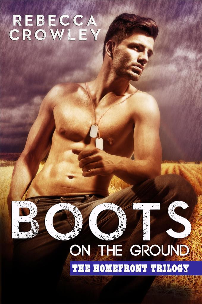 Boots on the Ground (The Homefront Trilogy #1)
