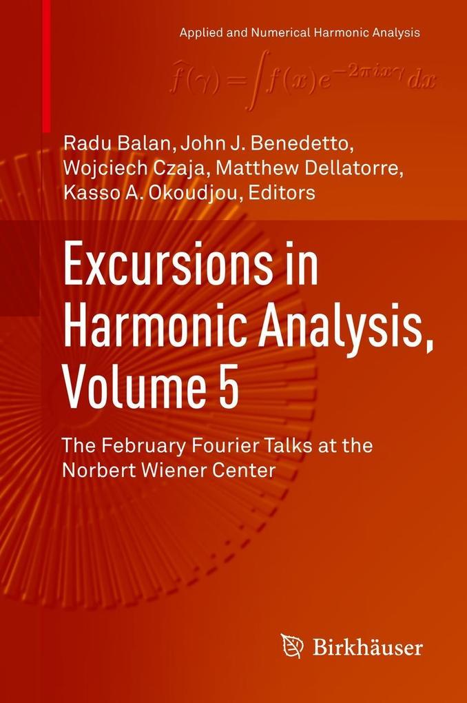 Excursions in Harmonic Analysis Volume 5