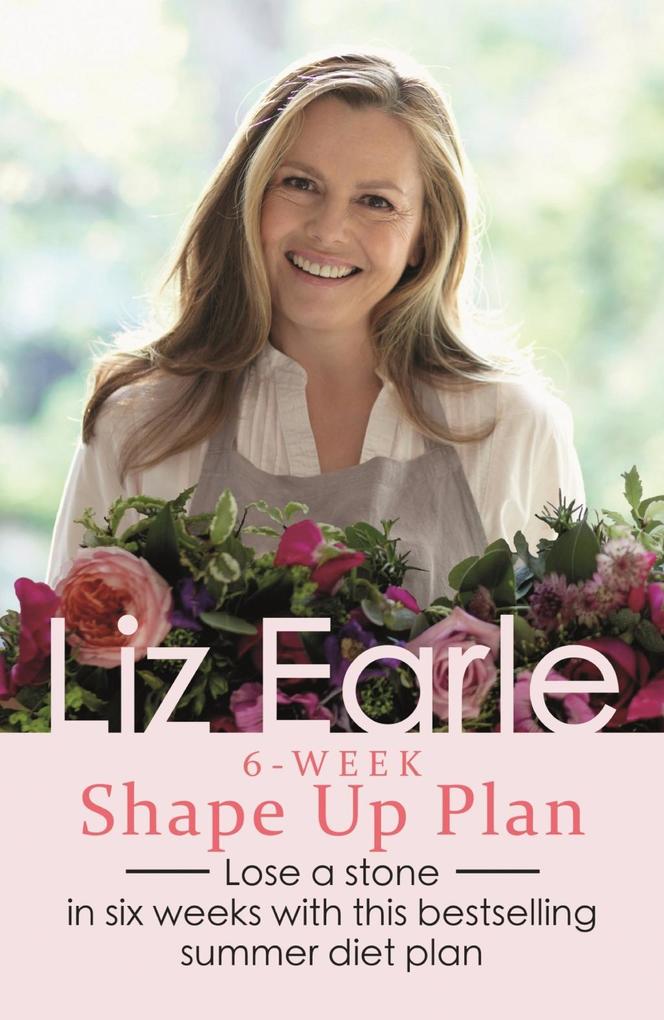 Liz Earle‘s 6-Week Shape Up Plan