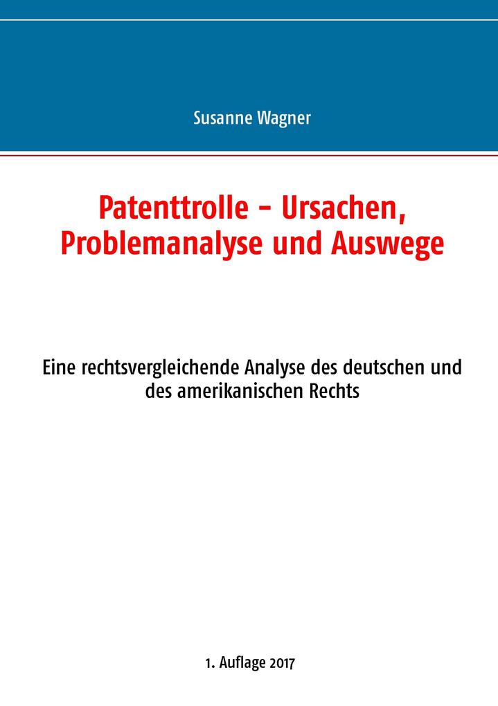Patenttrolle - Ursachen Problemanalyse und Auswege