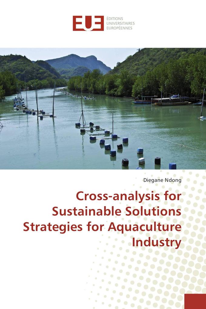 Cross-analysis for Sustainable Solutions Strategies for Aquaculture Industry