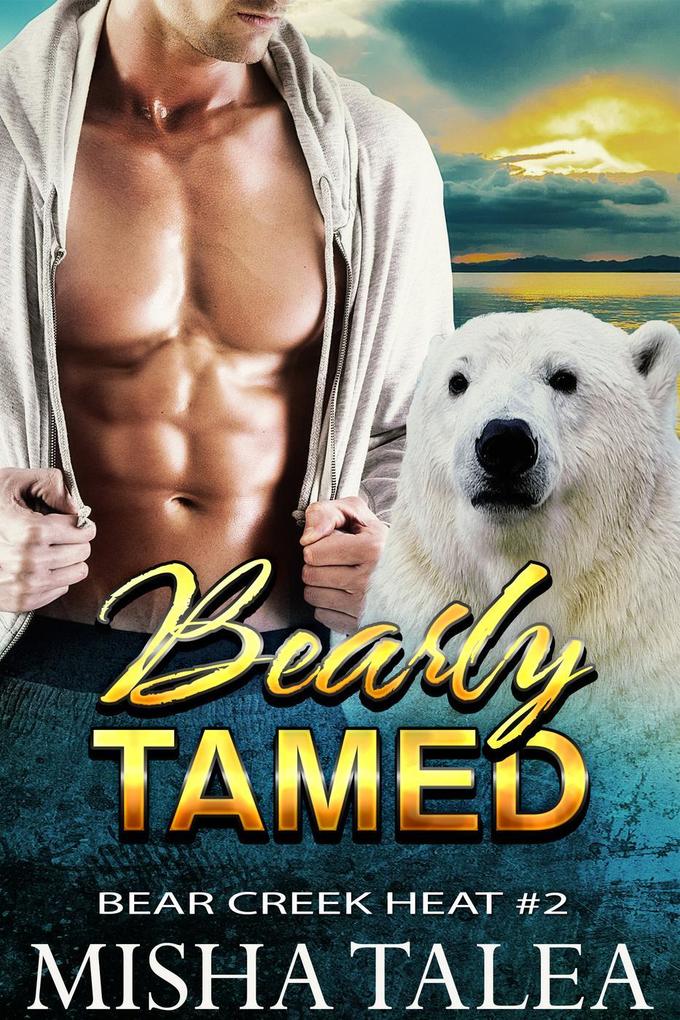 Bearly Tamed (Bear Creek Heat #2)