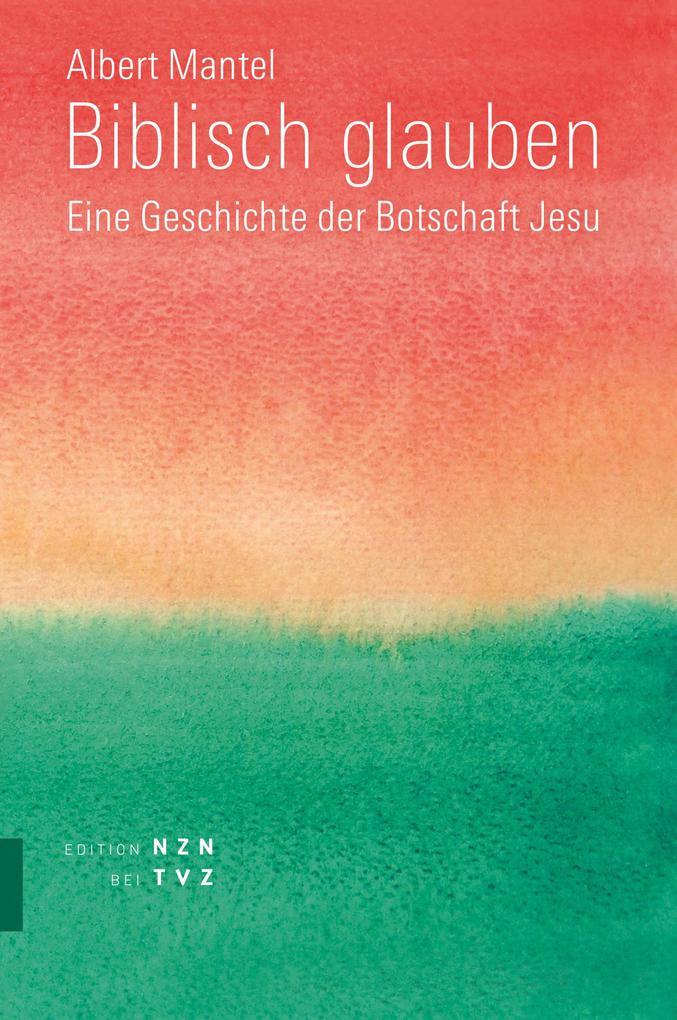 Biblisch glauben