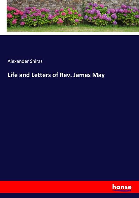 Image of Life and Letters of Rev. James May