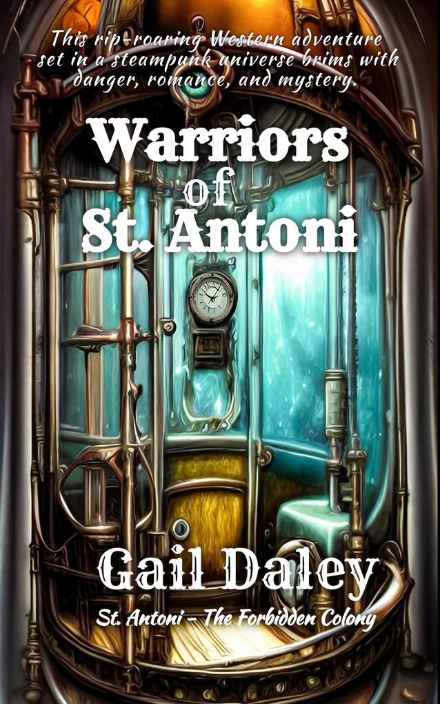 Warriors of St. Antoni (St. Antoni - The Forbidden Colony #1)