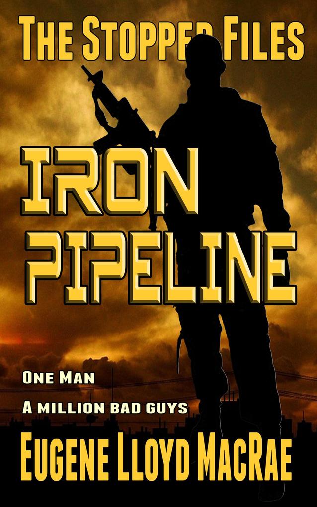 Iron Pipeline (The Stopper Files #1)
