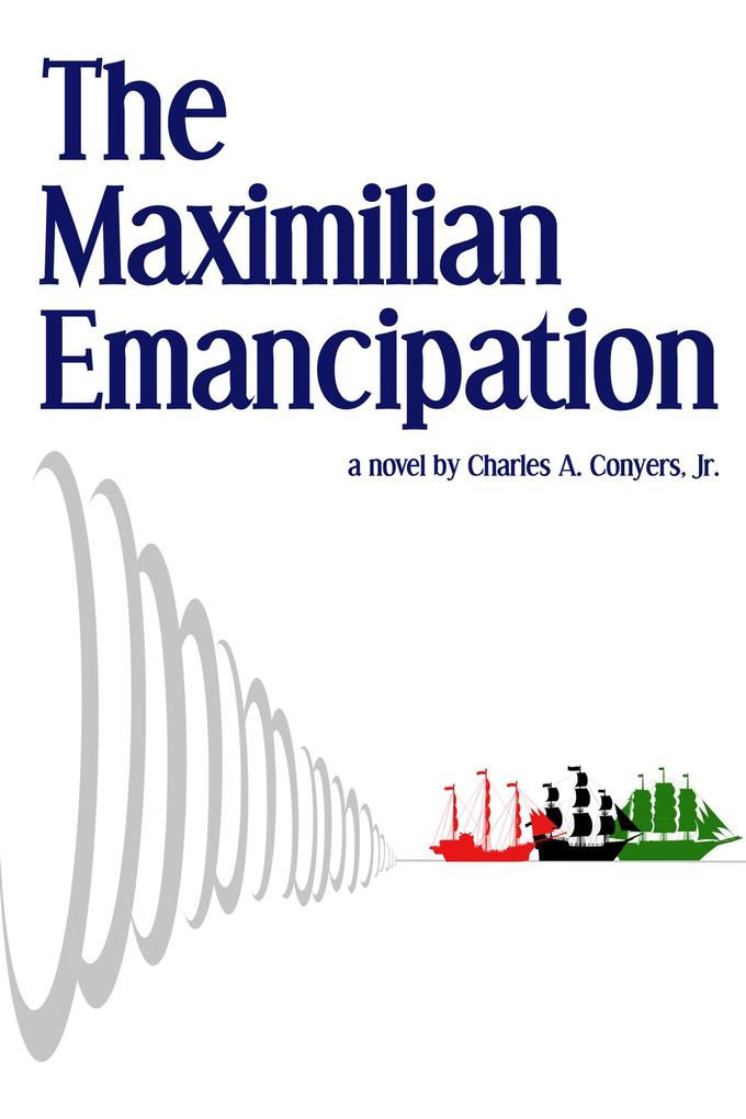 The Maximilian Emancipation (World/Time Diaspora #1)