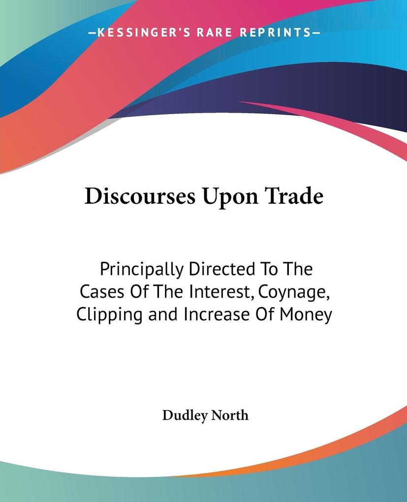 Discourses Upon Trade