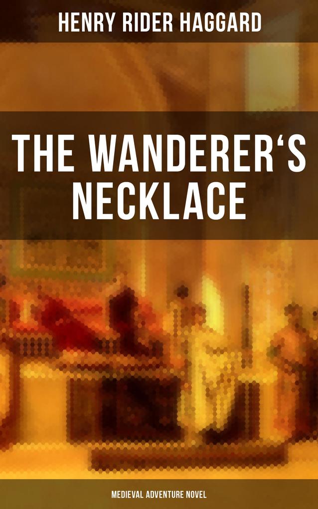 THE WANDERER‘S NECKLACE (Medieval Adventure Novel)