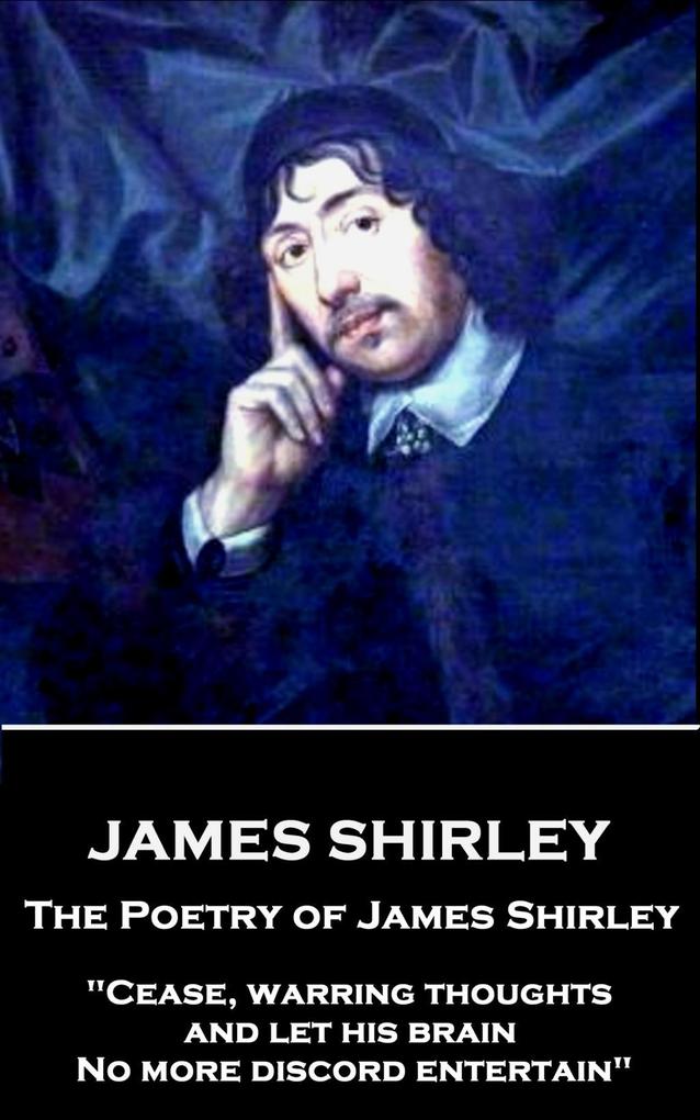 The Poetry of James Shirley