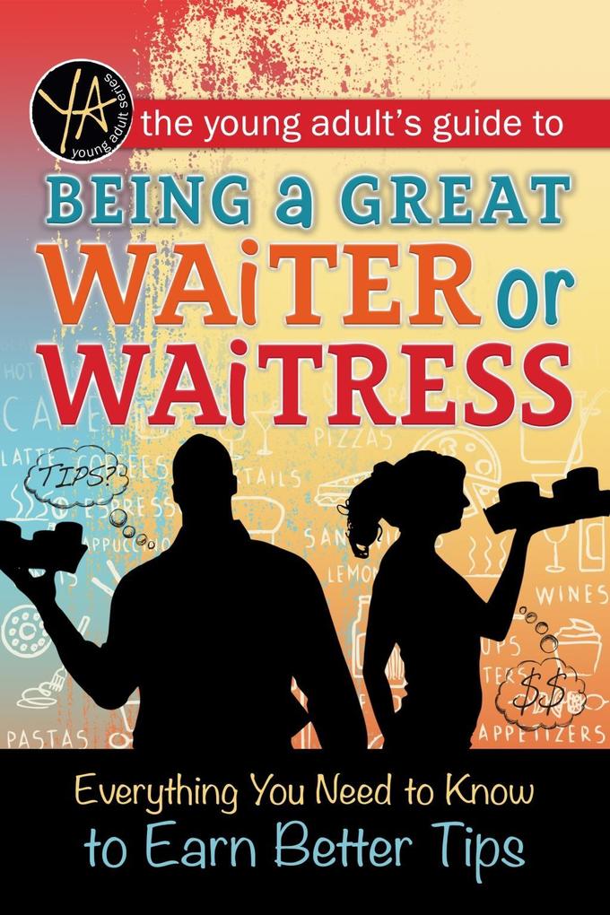 The Young Adult‘s Guide to Being a Great Waiter and Waitress