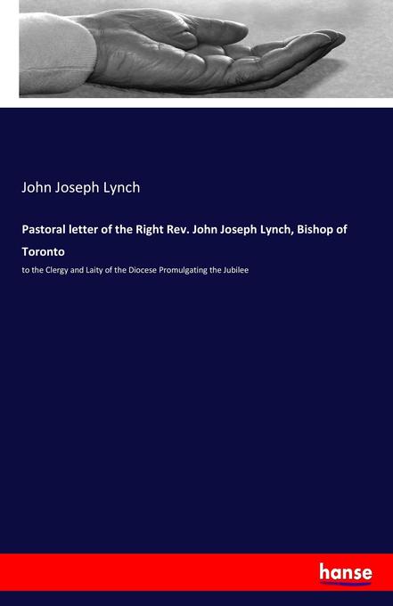 Pastoral letter of the Right Rev. John Joseph Lynch Bishop of Toronto