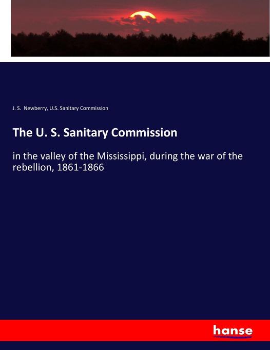 The U. S. Sanitary Commission