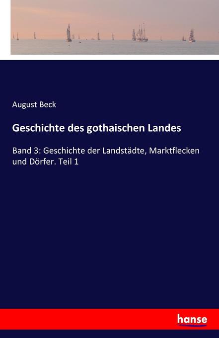 Geschichte des gothaischen Landes - August Beck