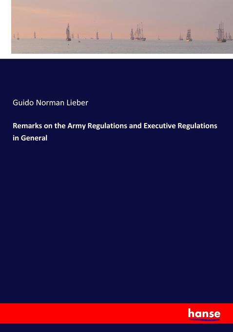 Image of Remarks on the Army Regulations and Executive Regulations in General