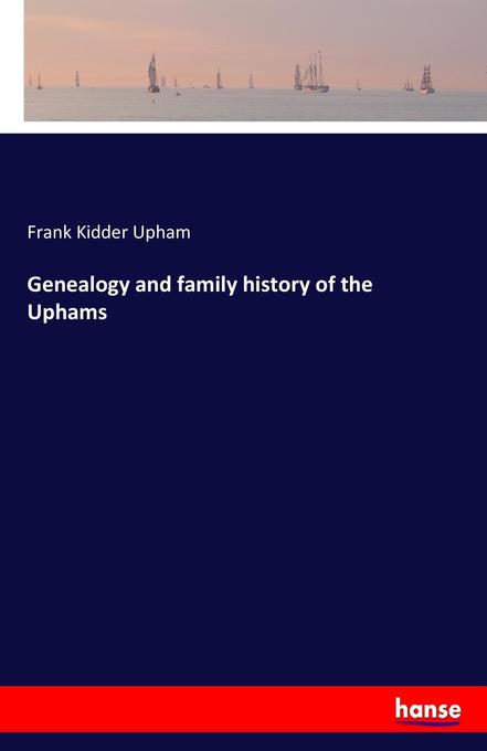 Image of Genealogy and family history of the Uphams