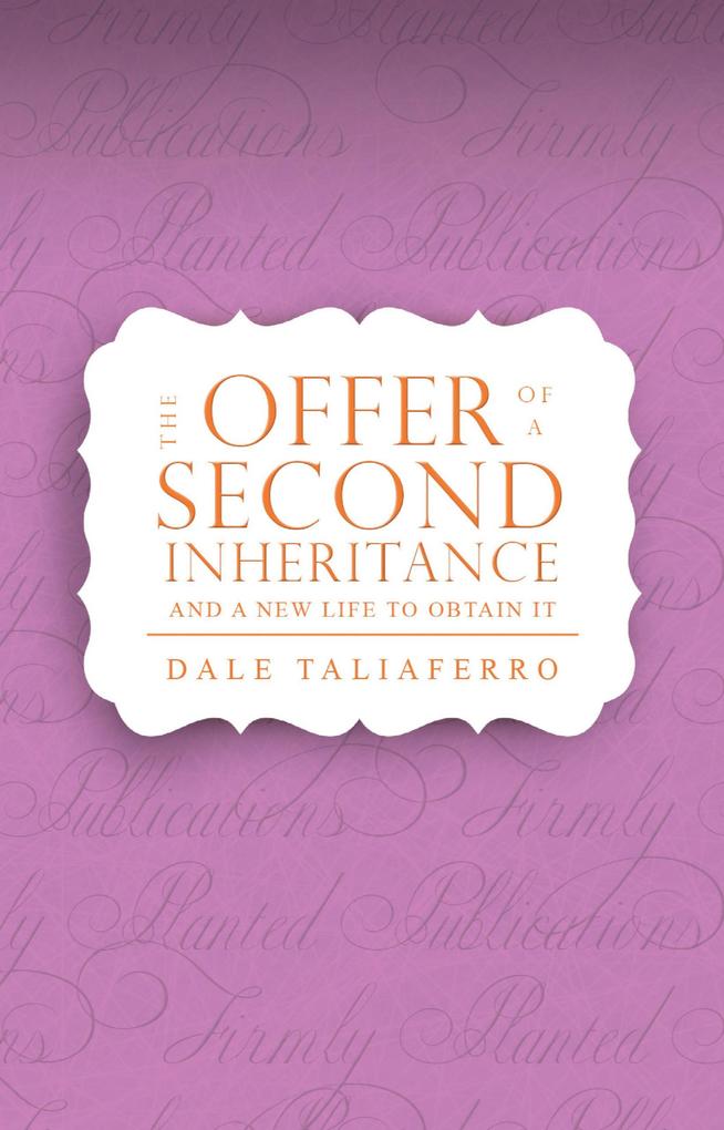 The Offer of a Second Inheritance (Studies on the Love of God #5)