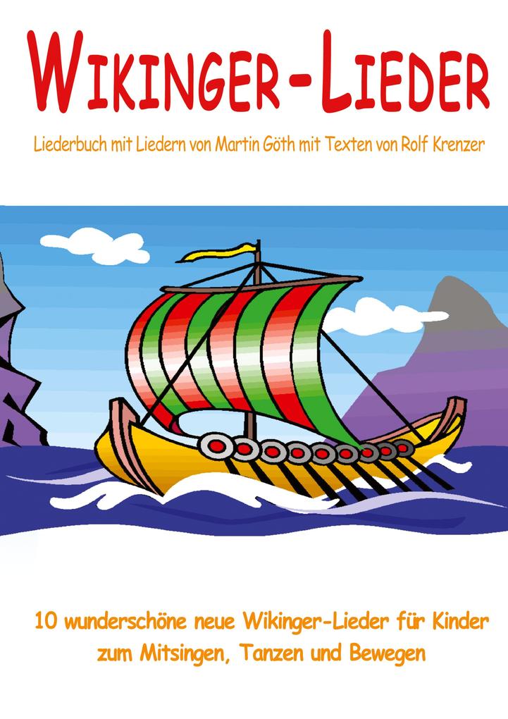 Wikinger-Lieder - 10 wunderschöne neue Wikinger-Lieder für Kinder zum Mitsingen Tanzen und Bewegen