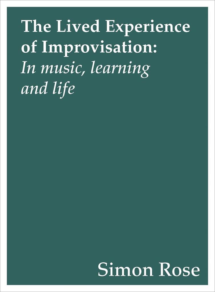 The Lived Experience of Improvisation