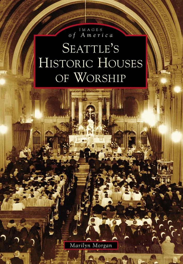 Seattle‘s Historic Houses of Worship