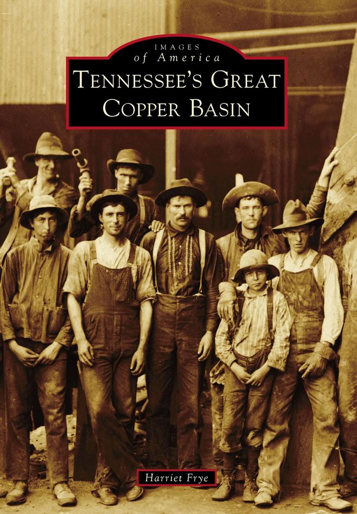 Tennessee's Great Copper Basin